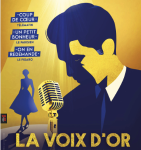 Un bon spectacle au théatre La Bruyère :La Voix d’or