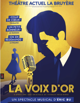 Un bon spectacle au théatre La Bruyère :La Voix d’or