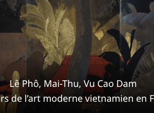 L’art moderne vietnamien au musée Cernuschi jusqu’au 9 mars