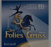 Les Folies Gruss : un très bon spectacle pour petits et grands…